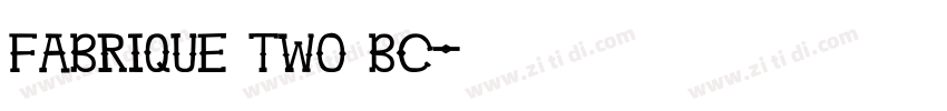 Fabrique TWO BC字体转换